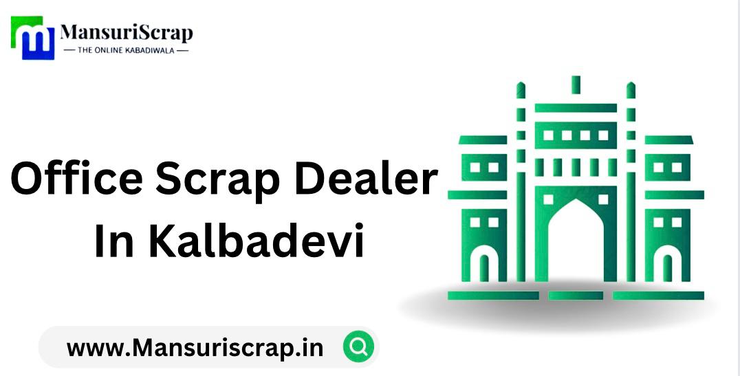 Office scrap dealer in Kalbadevi, 