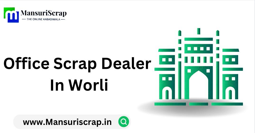 office scrap dealer in Worli