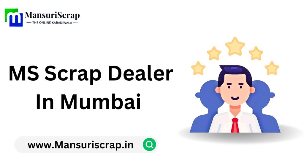 MS Scrap Dealer in Mumbai